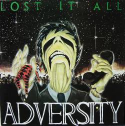 Adversity (CAN) : Lost It All